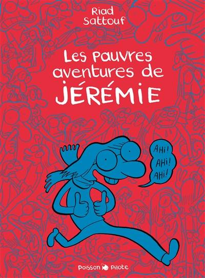 Les pauvres aventures de Jérémie : l'intégrale