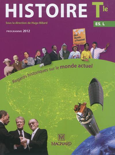 Histoire, Terminales ES, L : regards historiques sur le monde actuel : programme 2012