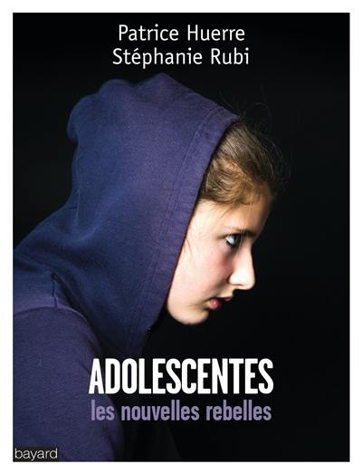 Adolescentes, les nouvelles rebelles