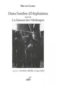 Dans l'ombre d'Héphaïstos. La chanson des Nibelungen