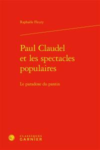 Paul Claudel et les spectacles populaires : le paradoxe du pantin