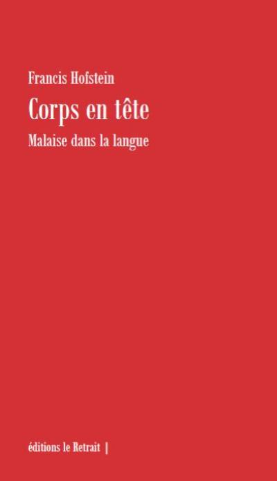 Corps en tête : malaise dans la langue