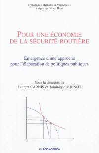 Pour une économie de la sécurité routière : émergence d'une approche pour l'élaboration de politiques publiques