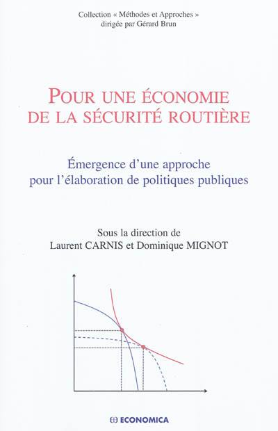 Pour une économie de la sécurité routière : émergence d'une approche pour l'élaboration de politiques publiques