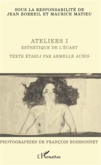 Ateliers 1 : esthétique de l'écart