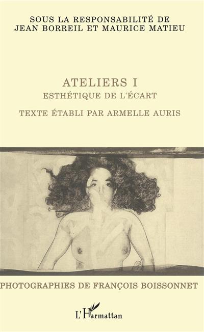 Ateliers 1 : esthétique de l'écart