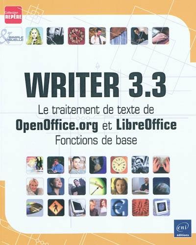 Writer 3.3 : le traitement de texte de OpenOffice.org et LibreOffice : fonctions de base