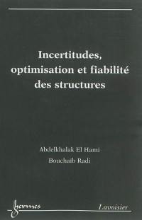 Incertitudes, optimisation et fiabilité des structures