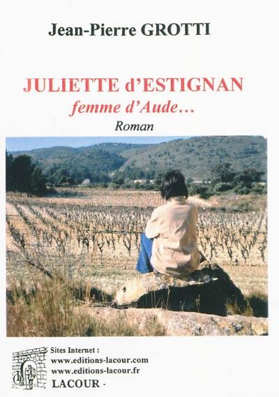 Juliette d'Estignan : femme d'Aude...