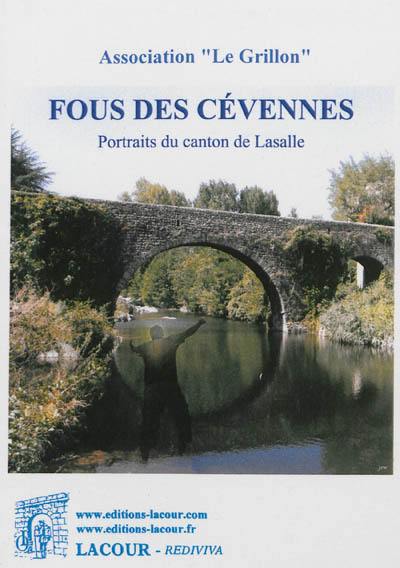 Fous des Cévennes : portraits du canton de Lasalle