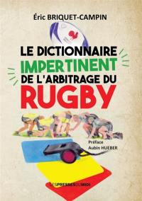 Le dictionnaire impertinent de l'arbitrage du rugby