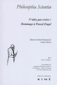 Philosophia scientiae, n° 21-3. N'allez pas croire ! : hommage à Pascal Engel