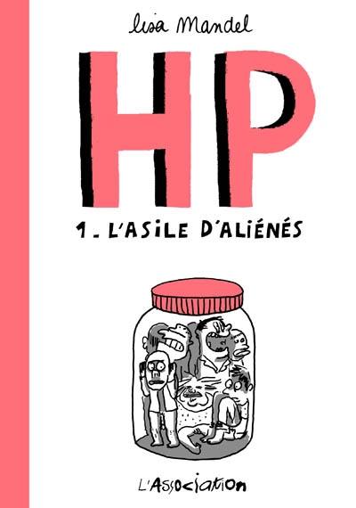 H.P.. Vol. 1. L'asile d'aliénés