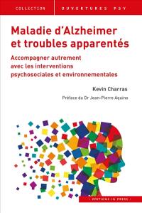 Maladie d'Alzheimer et troubles apparentés : accompagner autrement avec les interventions psychosociales et environnementales