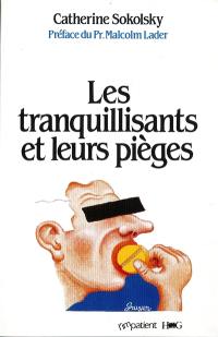 Les Tranquillisants et leurs pièges