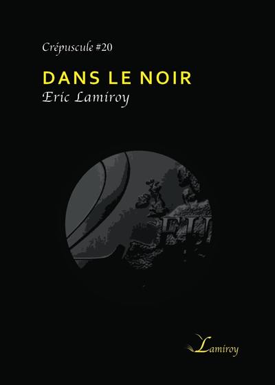 Dans le noir