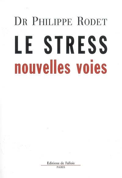 Le stress : nouvelles voies