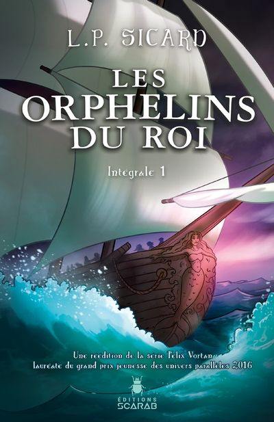 Les Orphelins du roi. Vol. Intégrale 1. Les Orphelins du roi