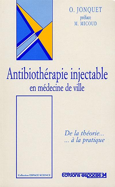 Antibiothérapie injectable en médecine de ville