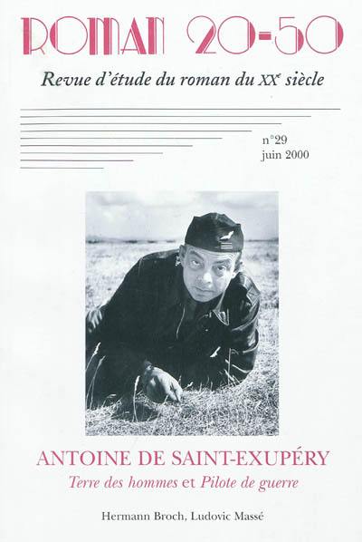 Roman 20-50, n° 29. Antoine de Saint-Exupéry : Terres des hommes et Pilote de guerre