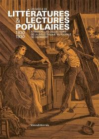 Un siècle de littératures & lectures populaires à travers les collections de la Bibliothèque municipale de Chambéry : 1830-1930