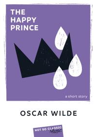 The happy prince : a short story