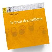 Le bruit des cailloux