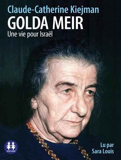 Golda Meir : une vie pour Israël