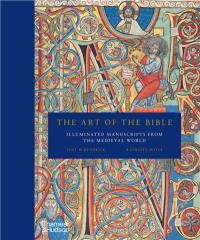 The Art of the Bible : Illuminated Manuscripts from the Medieval World