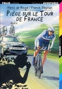 Piège sur le Tour de France