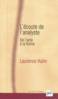 L'écoute de l'analyste : de l'acte à la forme