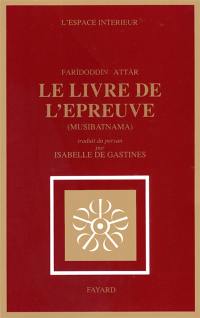 Le Livre de l'épreuve : Musibatnama