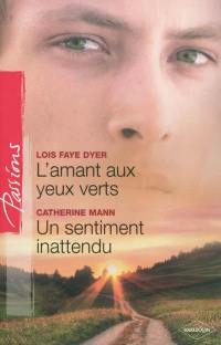 L'amant aux yeux verts. Un sentiment inattendu