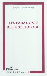 Les paradoxes de la sociologie