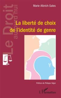 La liberté de choix de l'identité de genre