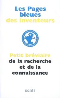 Les pages bleues des inventeurs : petit bréviaire de la recherche et de la connaissance