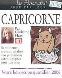 Capricorne : votre horoscope quotidien 2006 : sentiments, travail, vitalité, vos prévisions astrologiques jour par jour