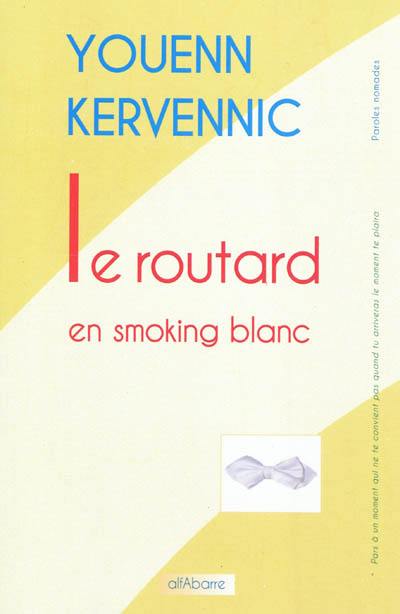 Le routard en smoking blanc