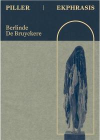 Berlinde De Bruyckere : piller-ekphrasis