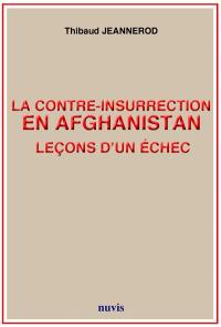 La contre-insurrection en Afghanistan : leçons d'un échec