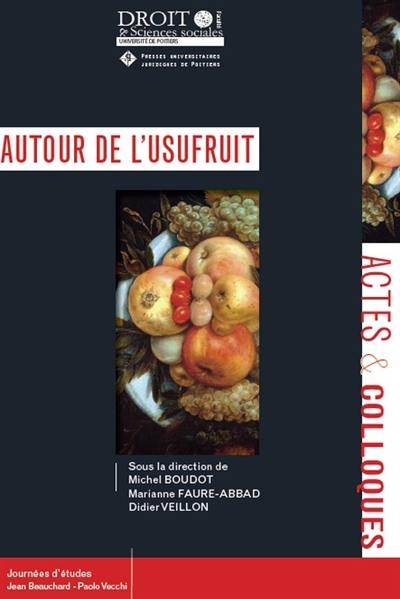 Autour de l'usufruit : Journées d'études Jean Beauchard-Paolo M. Vecchi