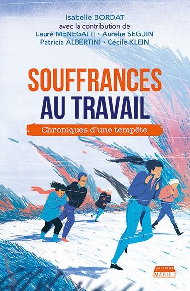 Souffrances au travail : chroniques d'une tempête