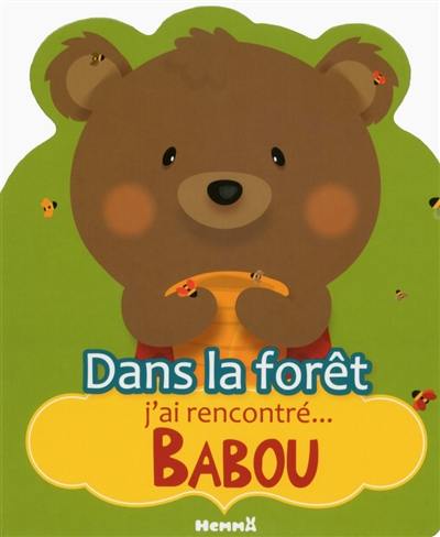 Dans la forêt j'ai rencontré... Babou