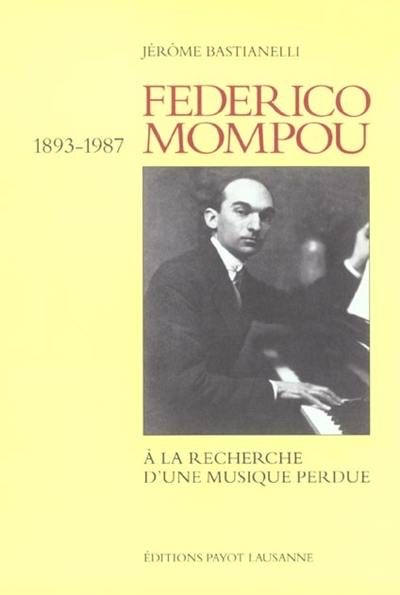 Federico Mompou : à la recherche d'une musique perdue