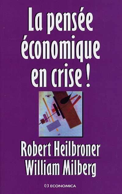 La pensée économique en crise !