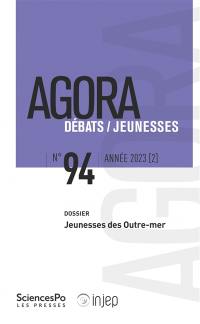 Agora débats jeunesse, n° 94. Jeunesses des Outre-mer