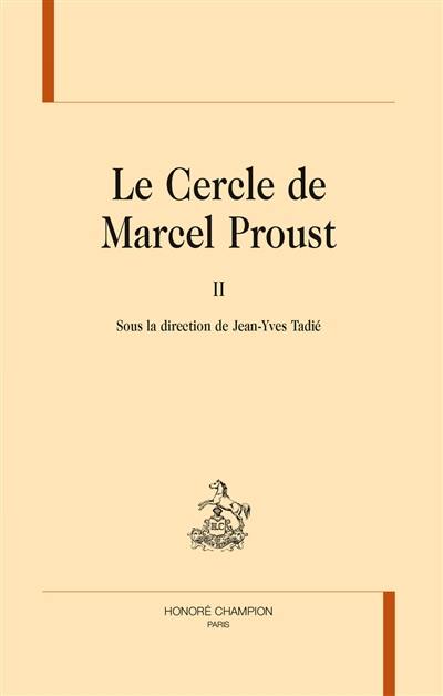 Le cercle de Marcel Proust. Vol. 2