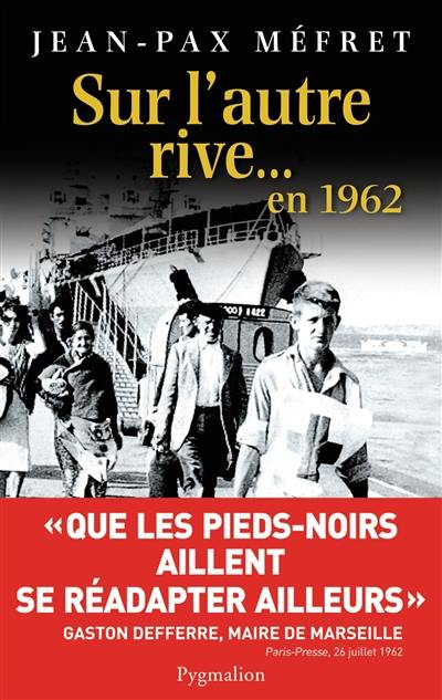 Sur l'autre rive... : en 1962