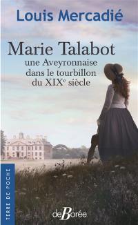 Marie Talabot : une Aveyronnaise dans le tourbillon du XIXe siècle