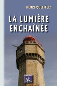 La lumière enchaînée